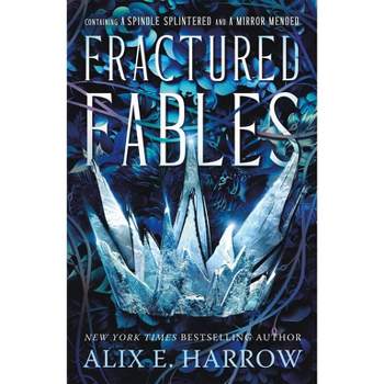 Fractured Fables - by Alix E Harrow (Paperback)