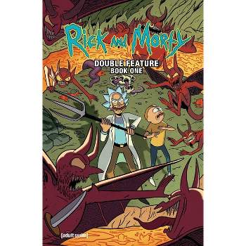 Rick and Morty: Deluxe Double Feature Vol. 1 - by  Ryan Ferrier & Sam Maggs (Hardcover)