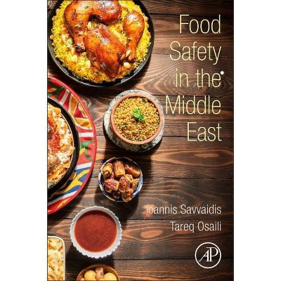 Food Safety in the Middle East - by  Ioannis Savvaidis & Tareq Osaili (Paperback)