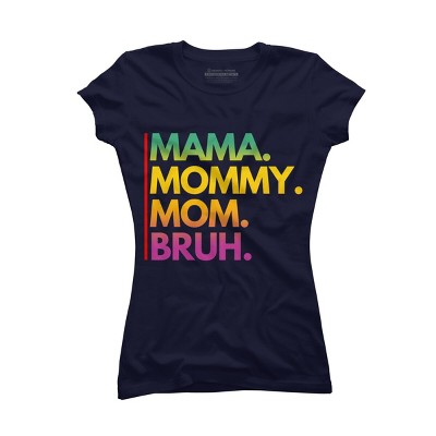 Junior's Design By Humans Mother's Day Mama Mommy Mom Bruh Rainbow Text By punsalan T-Shirt