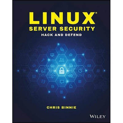 Linux Server Security - by  Chris Binnie (Paperback)