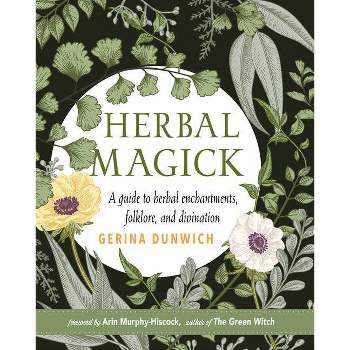 Herbal Magick - by  Gerina Dunwich (Hardcover)
