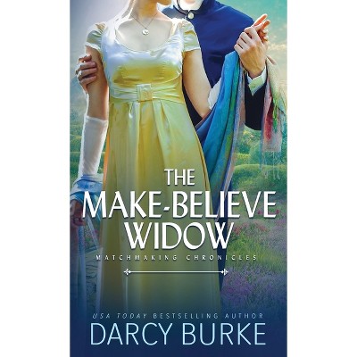 The Make-Believe Widow - by  Darcy Burke (Paperback)