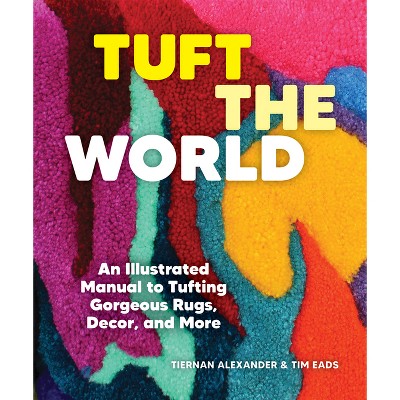 Beginner's Guide To Rug Tufting - By Kristen Girard (paperback) : Target