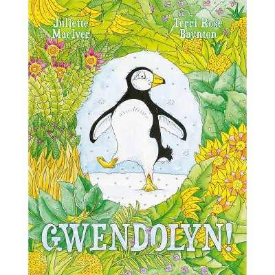 Gwendolyn! - by  Juliette Maciver (Paperback)