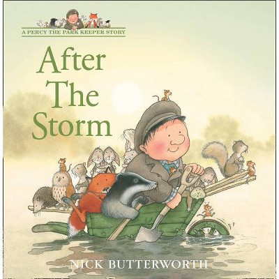 After the Storm (a Percy the Park Keeper Story) - by  Nick Butterworth (Paperback)