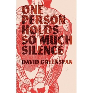 One Person Holds So Much Silence - by  David Greenspan (Paperback) - 1 of 1