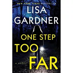 One Step Too Far - (A Frankie Elkin Novel) by  Lisa Gardner (Hardcover)