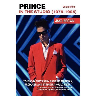 Prince 'in the Studio' (1975-1995) - by  Jake Brown (Paperback)