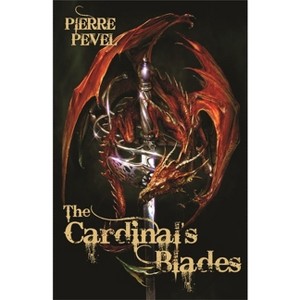 The Cardinal's Blade - by  Pierre Pevel (Paperback) - 1 of 1