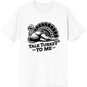 Thanksgiving Talk Turkey To Me Adult Crew Neck Short Sleeve Tee - 1 of 2