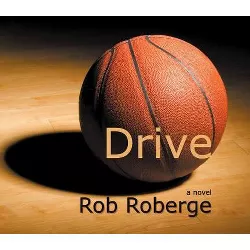 Drive - by  Rob Roberge (Paperback)
