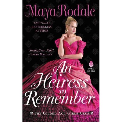 An Heiress to Remember - (Gilded Age Girls Club) by  Maya Rodale (Paperback)