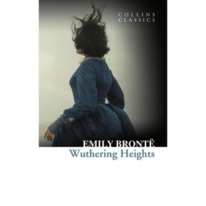 Wuthering Heights - (Collins Classics) by  Emily Brontë (Paperback) - 1 of 1