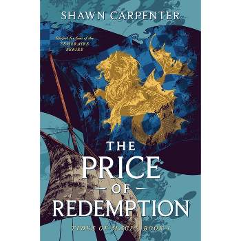 The Price of Redemption - (Tides of Magic) by  Shawn Carpenter (Paperback)