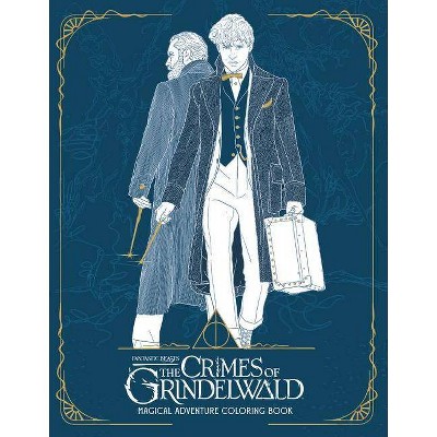 Fantastic Beasts The Crimes of Grindelwald : Magical Adventure Coloring Book -  (Paperback)