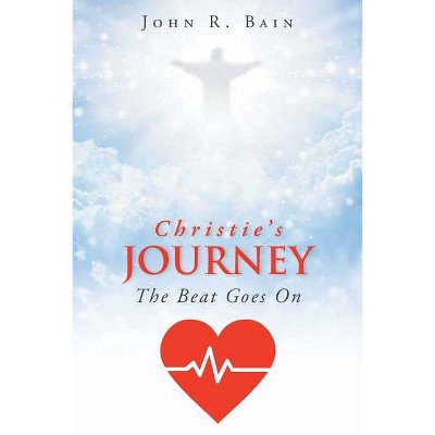 Christie's Journey - by  John R Bain (Paperback)