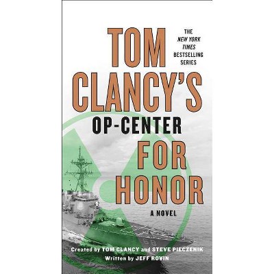 Tom Clancy's Op-Center: For Honor - by  Jeff Rovin (Paperback)