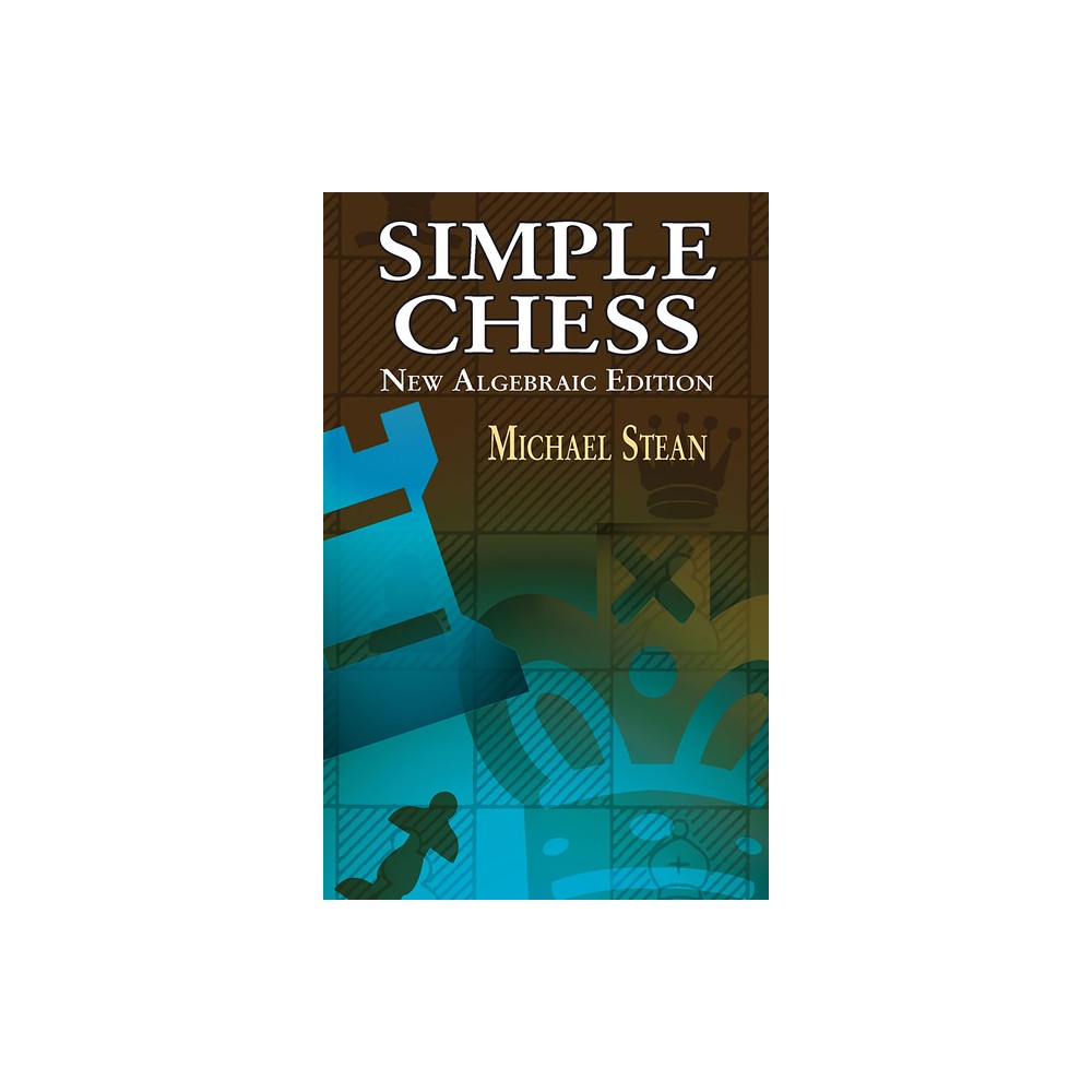 Simple Chess - (Dover Chess) by Michael Stean (Paperback)