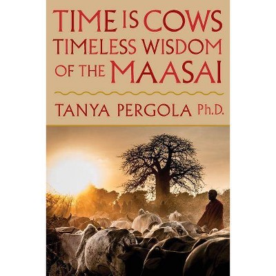 Time Is Cows - by  Tanya Pergola (Paperback)