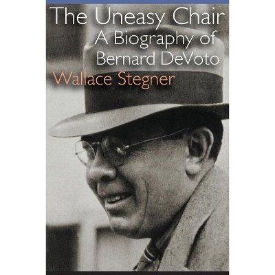 The Uneasy Chair - by  Wallace Earle Stegner (Paperback)
