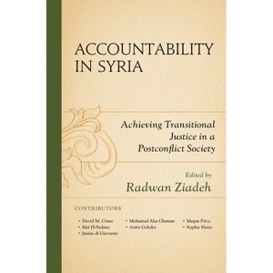 Accountability in Syria - by  Radwan Ziadeh (Hardcover) - 1 of 1