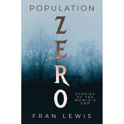 Population Zero - by  Fran Lewis (Paperback)