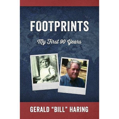 Footprints - by  Gerald Bill Haring (Paperback)