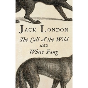 The Call of the Wild and White Fang - (Vintage Classics) by  Jack London (Paperback) - 1 of 1