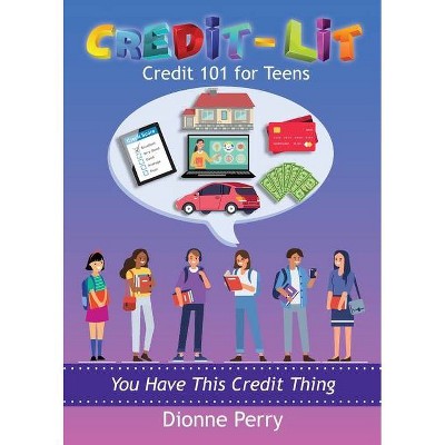 Credit-Lit Credit 101 for Teens - (Paperback)