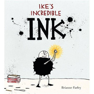 Ike's Incredible Ink - by  Brianne Farley (Hardcover)