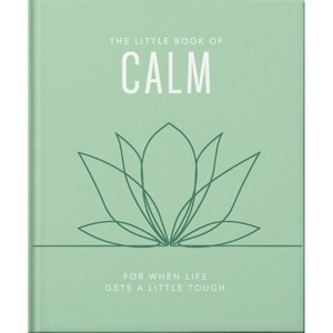 The Little Book of Calm - by  Orange Hippo! (Hardcover) - 1 of 1
