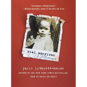 Real American - by  Julie Lythcott-Haims (Paperback) - 1 of 1
