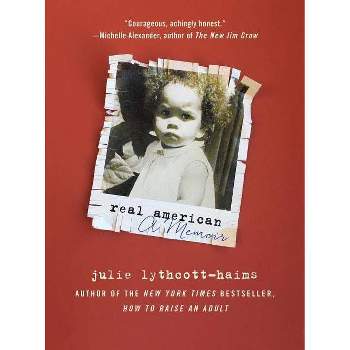 Real American - by  Julie Lythcott-Haims (Paperback)