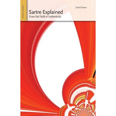 Sartre Explained - (Ideas Explained) by  David Detmer (Paperback)