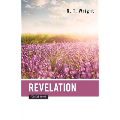 Revelation for Everyone - (New Testament for Everyone) by  N T Wright (Paperback)