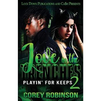 Love in the Trenches 2 - by  Corey Robinson (Paperback)