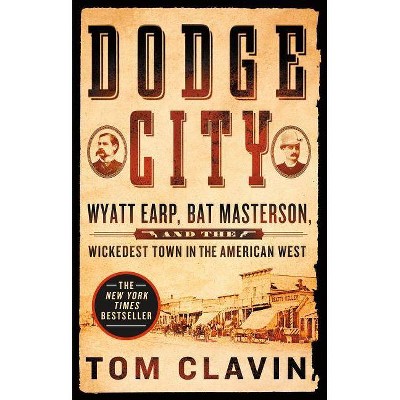 Dodge City (Paperback) (Tom Clavin)