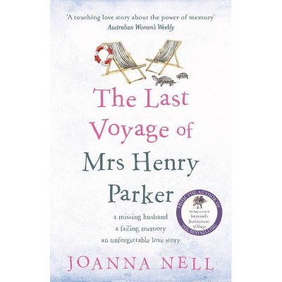 The Last Voyage of Mrs Henry Parker - by  Joanna Nell (Paperback)