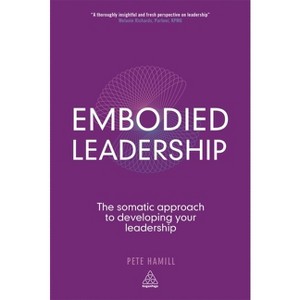 Embodied Leadership - by  Pete Hamill (Paperback) - 1 of 1