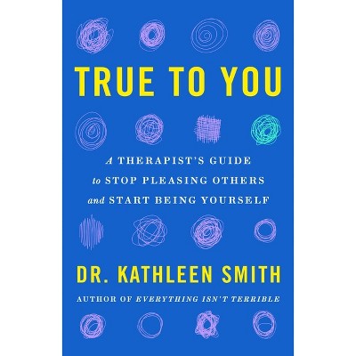 True to You - by Kathleen Smith