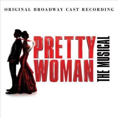 Pretty Woman (Original Broadwa - Pretty Woman: The Musical (OCR) (Vinyl)