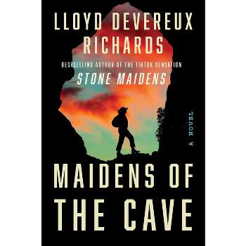 Maidens of the Cave - by  Lloyd Devereux Richards (Paperback)