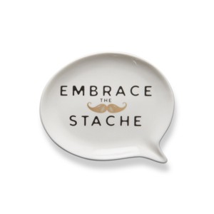 tagltd Embrace The Stache Dish - 1 of 1