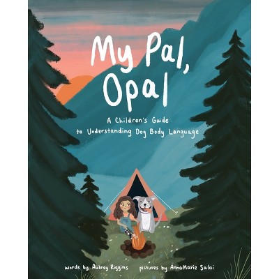 My Pal, Opal - by  Aubrey Riggins (Paperback)