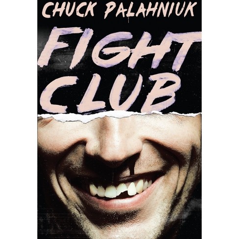 Fight Club - by Chuck Palahniuk (Paperback)