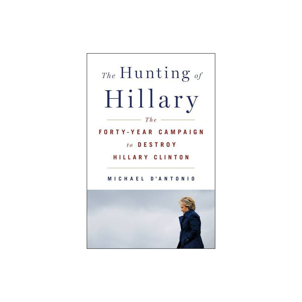 ISBN 9781250154606 product image for The Hunting of Hillary - by Michael D'Antonio (Hardcover) | upcitemdb.com