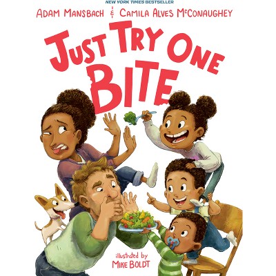 Just Try One Bite - by Adam Mansbach & Camila Alves McConaughey