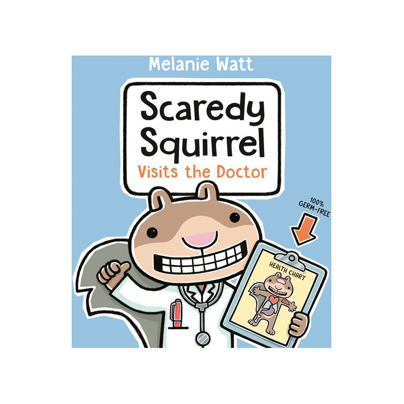 Scaredy Squirrel Visits the Doctor - by  Melanie Watt (Hardcover), 1 of 2