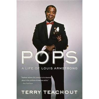 Pops - by  Terry Teachout (Paperback)